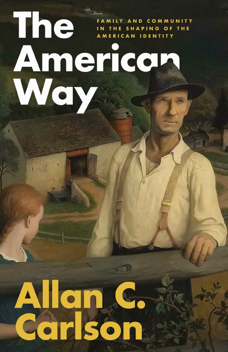 The American Way: Family and Community in the Shaping of America