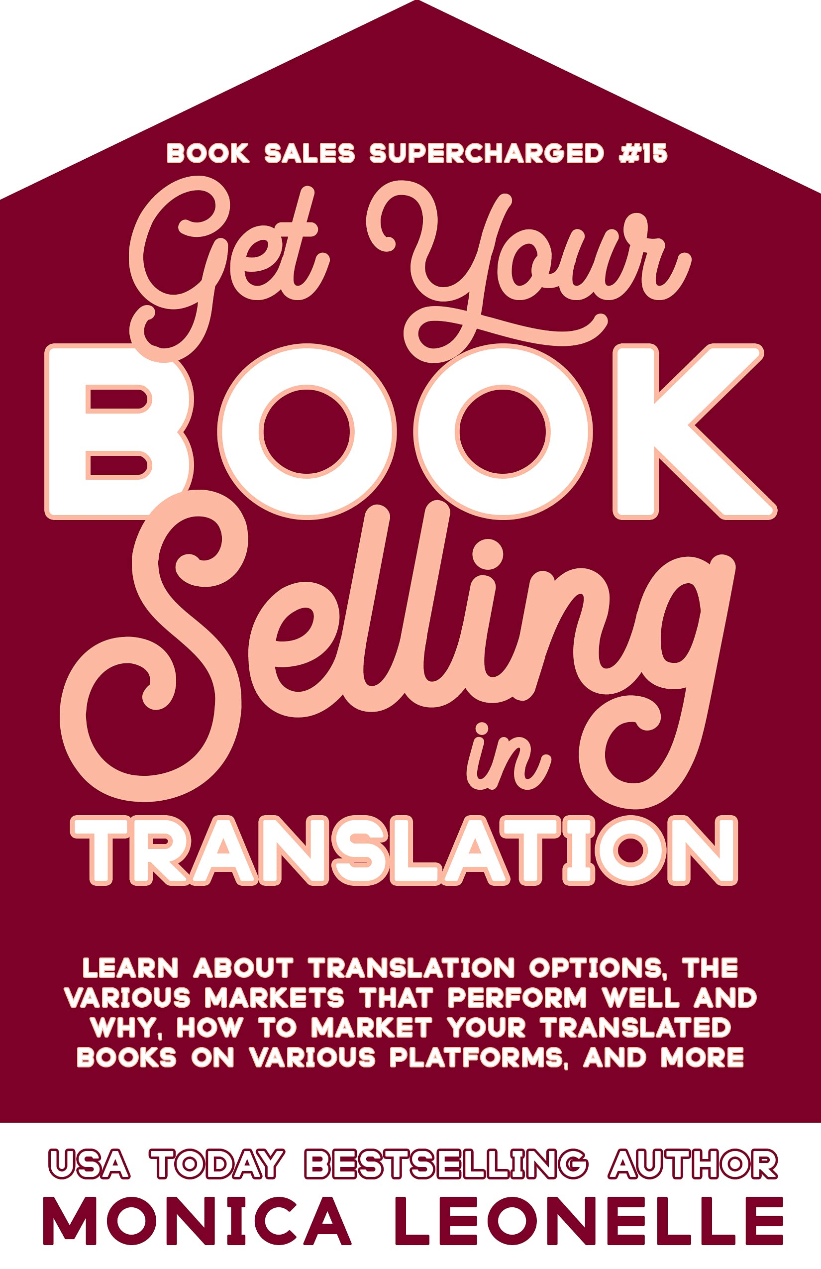 Get Your Book Selling in Translation by Monica Leonelle | Goodreads
