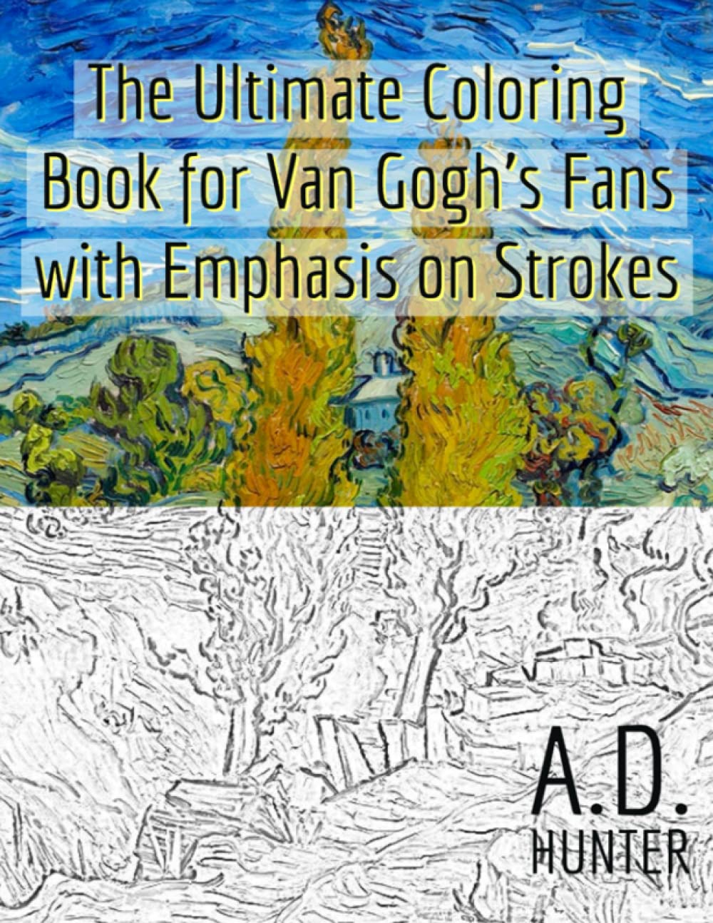 The Ultimate Coloring Book for Van Gogh's Fans with Emphasis on Strokes