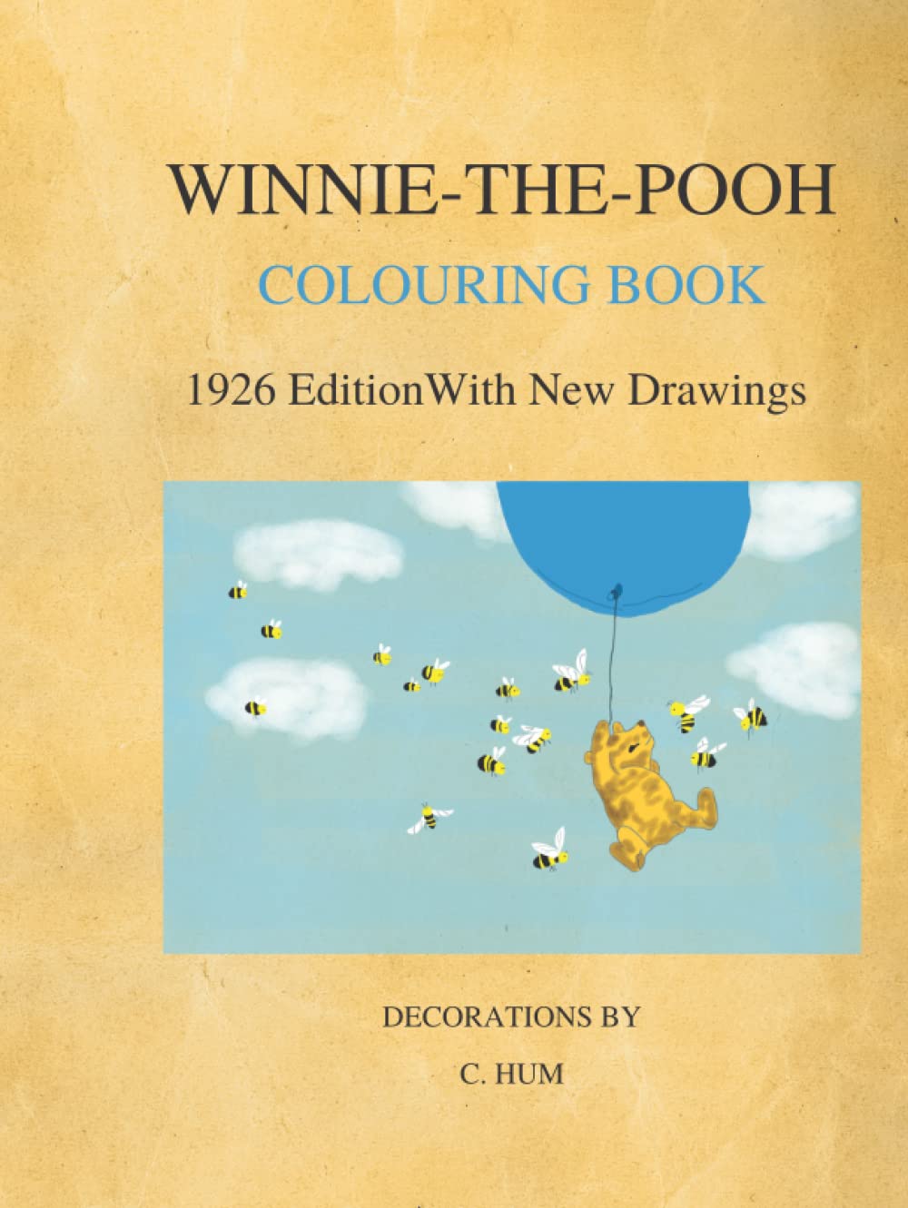 WINNIE-THE-POOH COLOURING BOOK: 1926 Edition with New Drawings by C ...