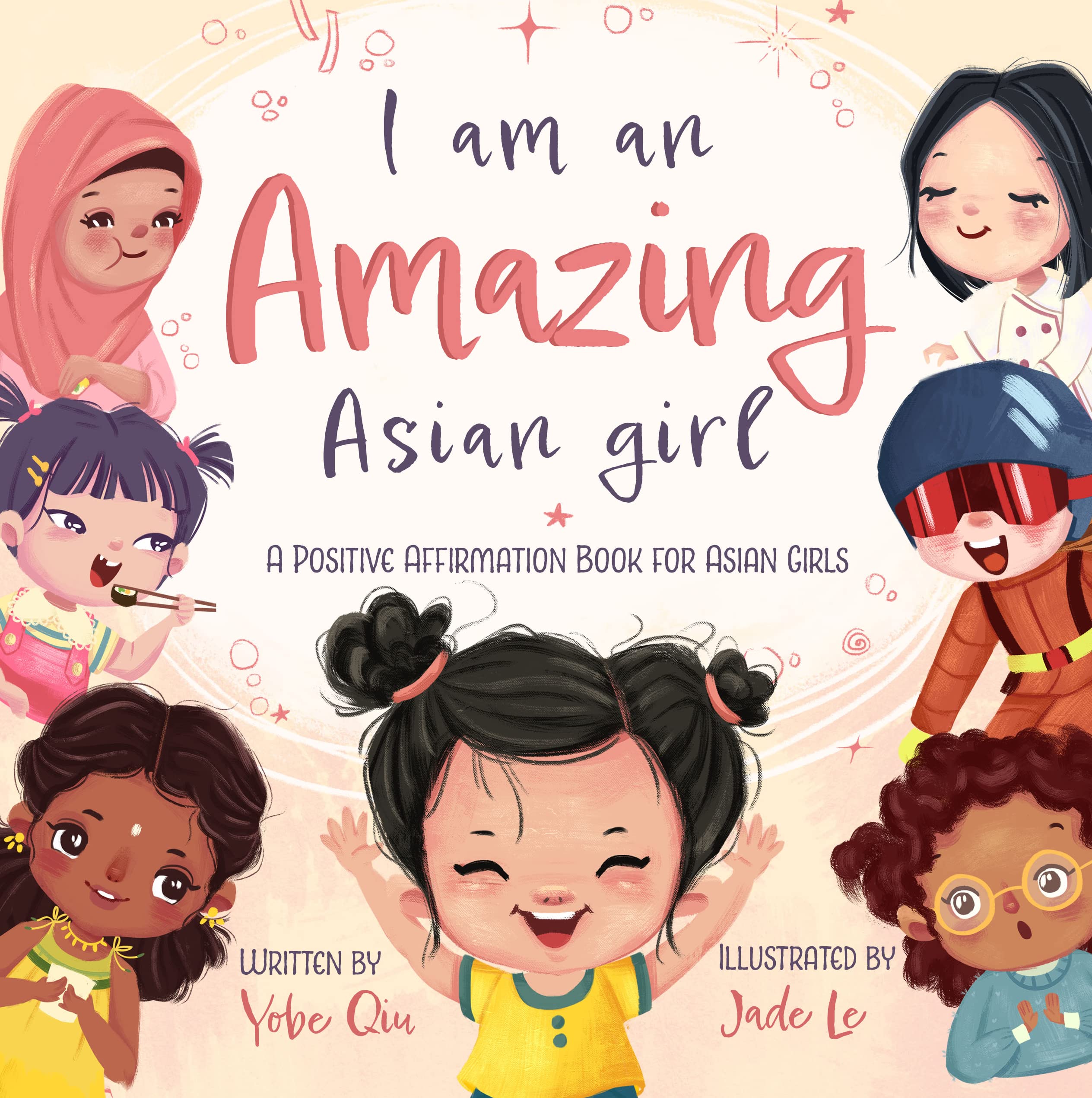I Am An Amazing Asian Girl: A Positive Affirmation Book For Asian Girls