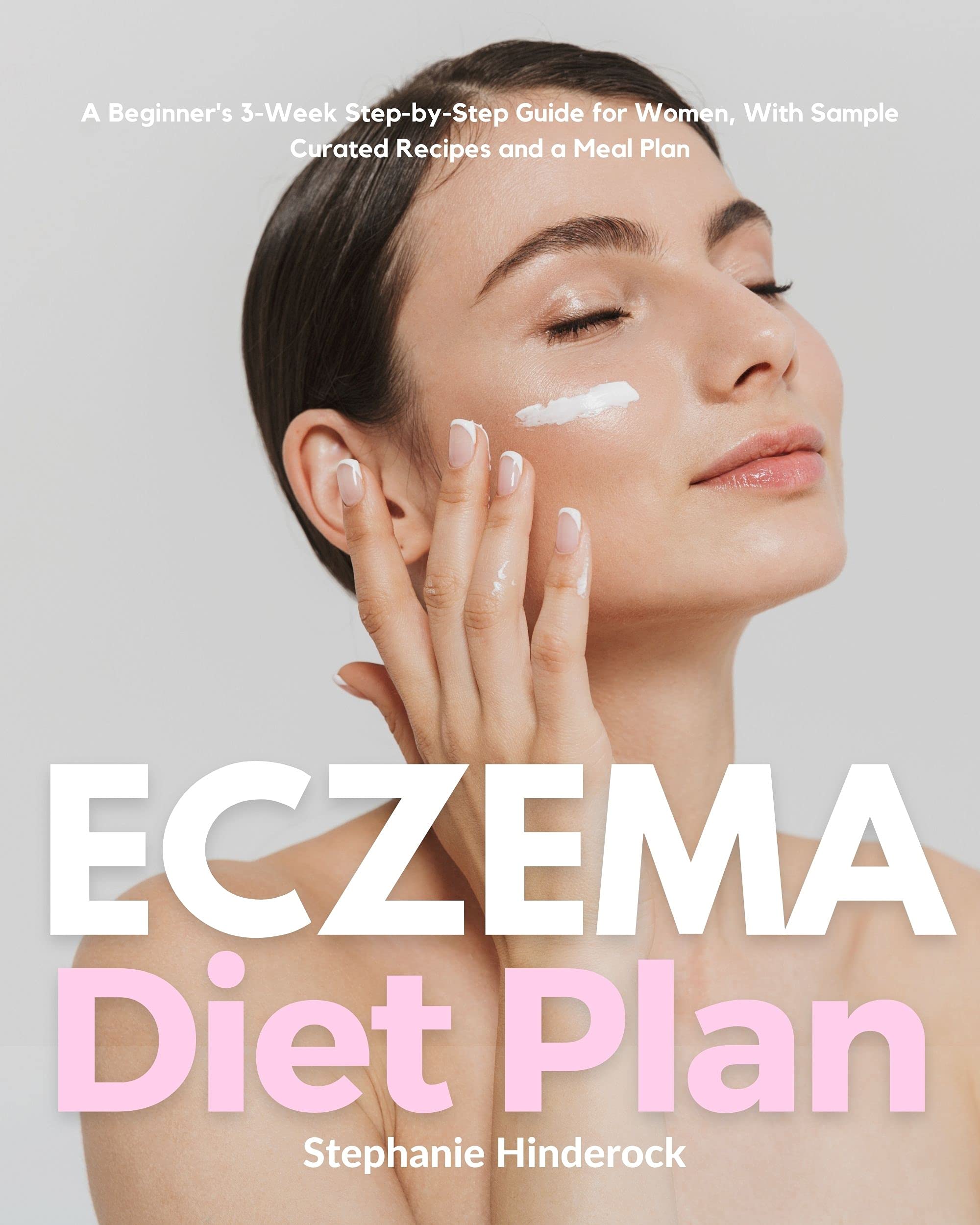 Eczema Diet Plan A Beginner's 3Week StepbyStep Guide for Women