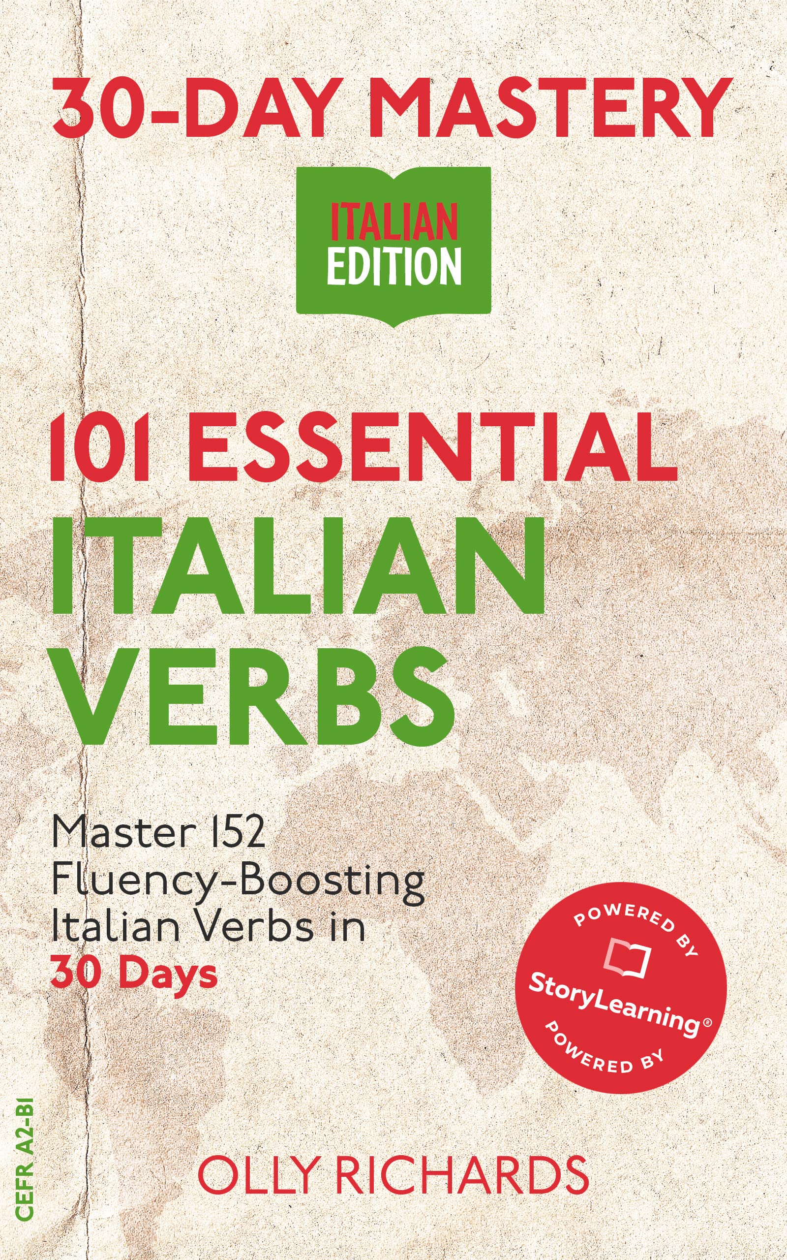 30-Day Mastery: 101 Essential Italian Verbs: Master 101 Fluency-Boosting Italian Verbs in 30 Days