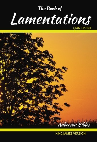 The Book of Lamentations: The Holy Bible, King James Version, GIANT Print Bible
