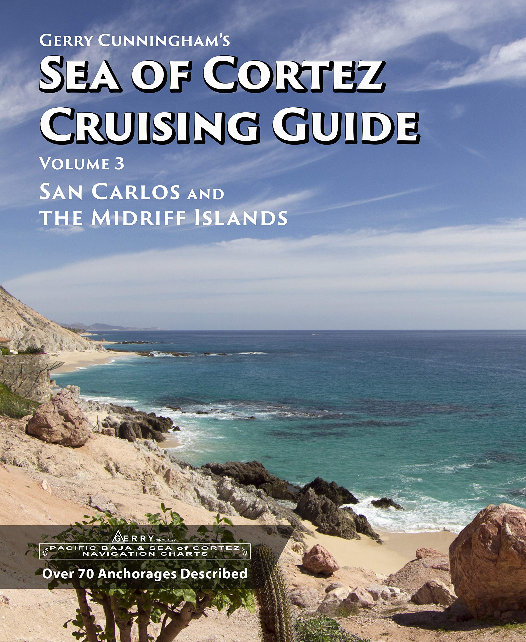 Gerry Cunningham's Sea of Cortez Cruising Guide Vol 3, San Carlos and