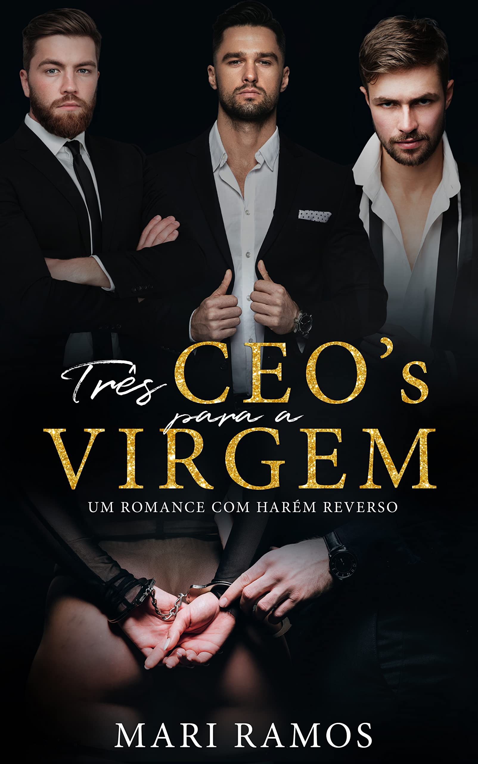 Três CEO's para a virgem : Um romance com harém reverso (CEO's devassos Livro 1)