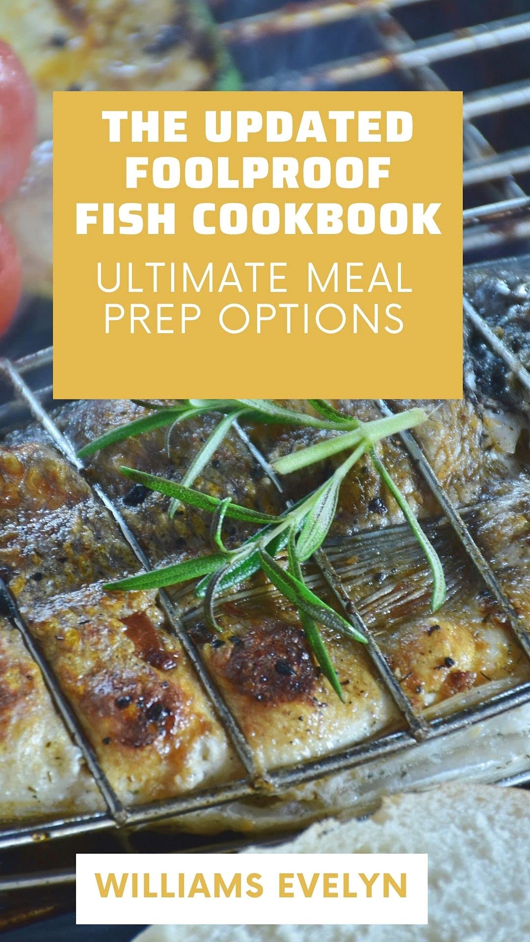 THE UPDATED FOOLPROOF FISH COOKBOOK ULTIMATE MEAL REP OPTION by