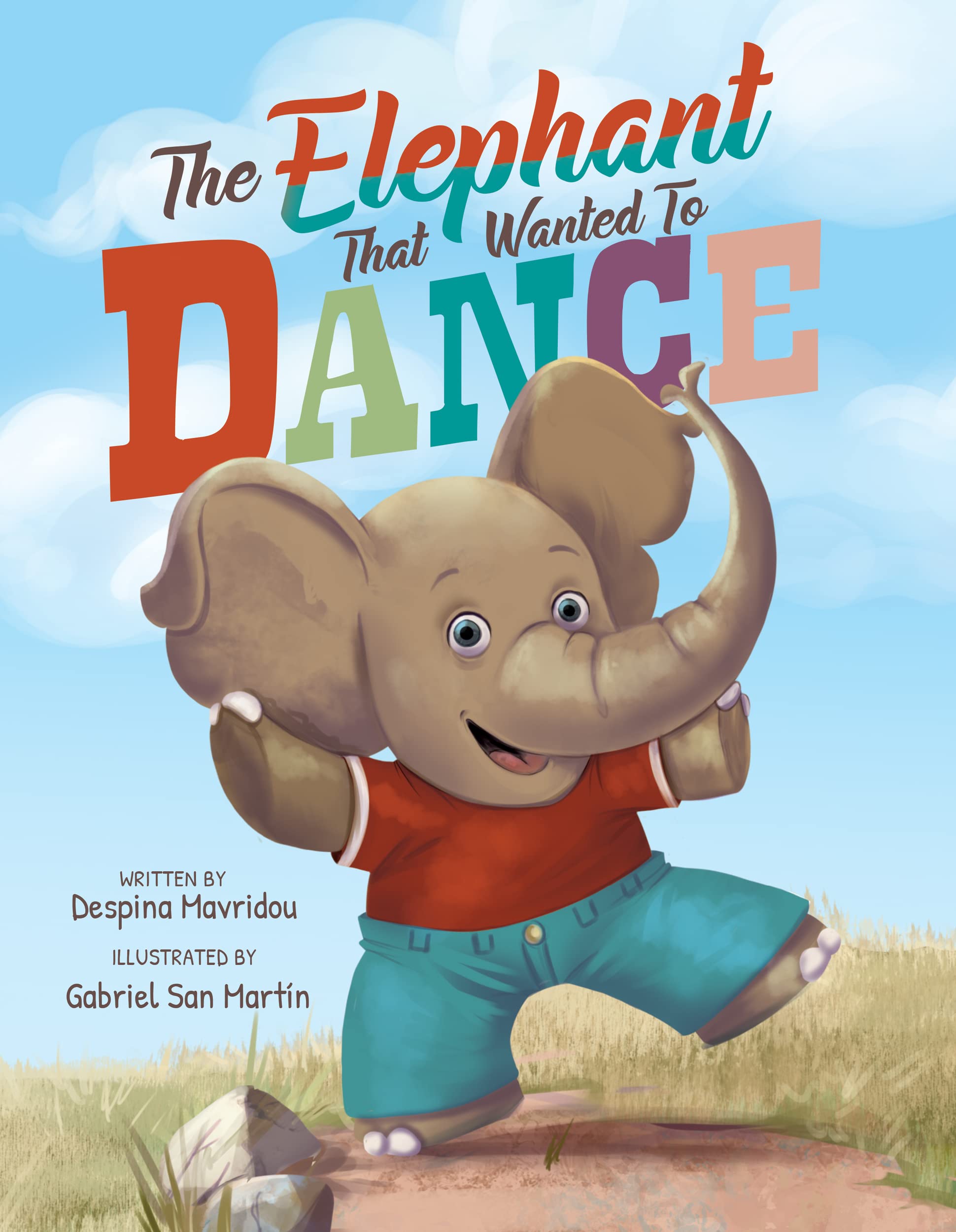 The Elephant that Wanted to Dance: An inspirational children's picture book about being brave and following your dreams