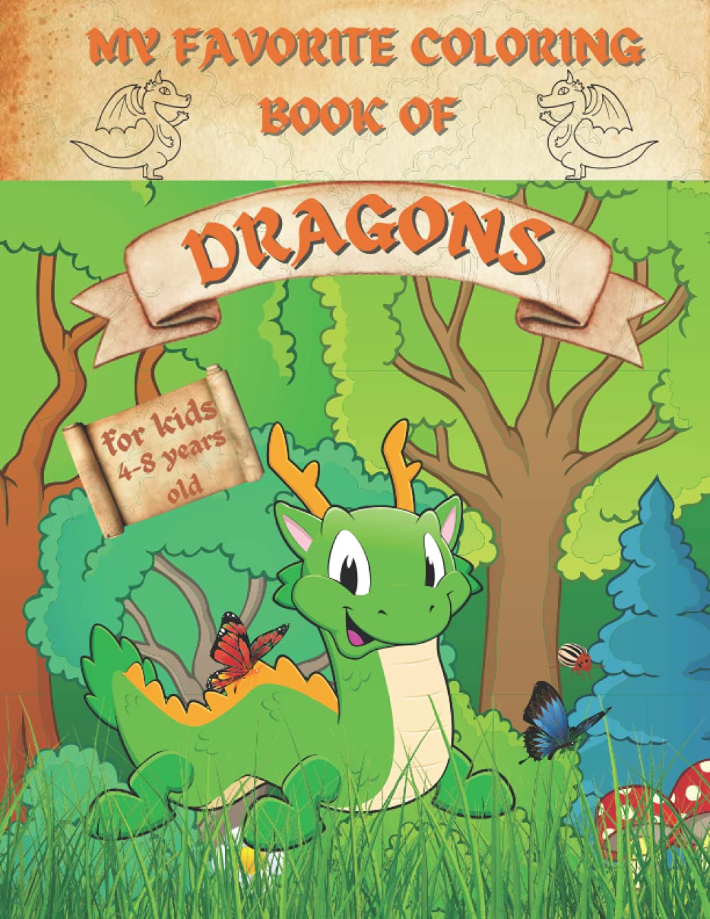 My Favorite Coloring Book Of Dragons 32 Cute Fun Dragons For Kids Ages