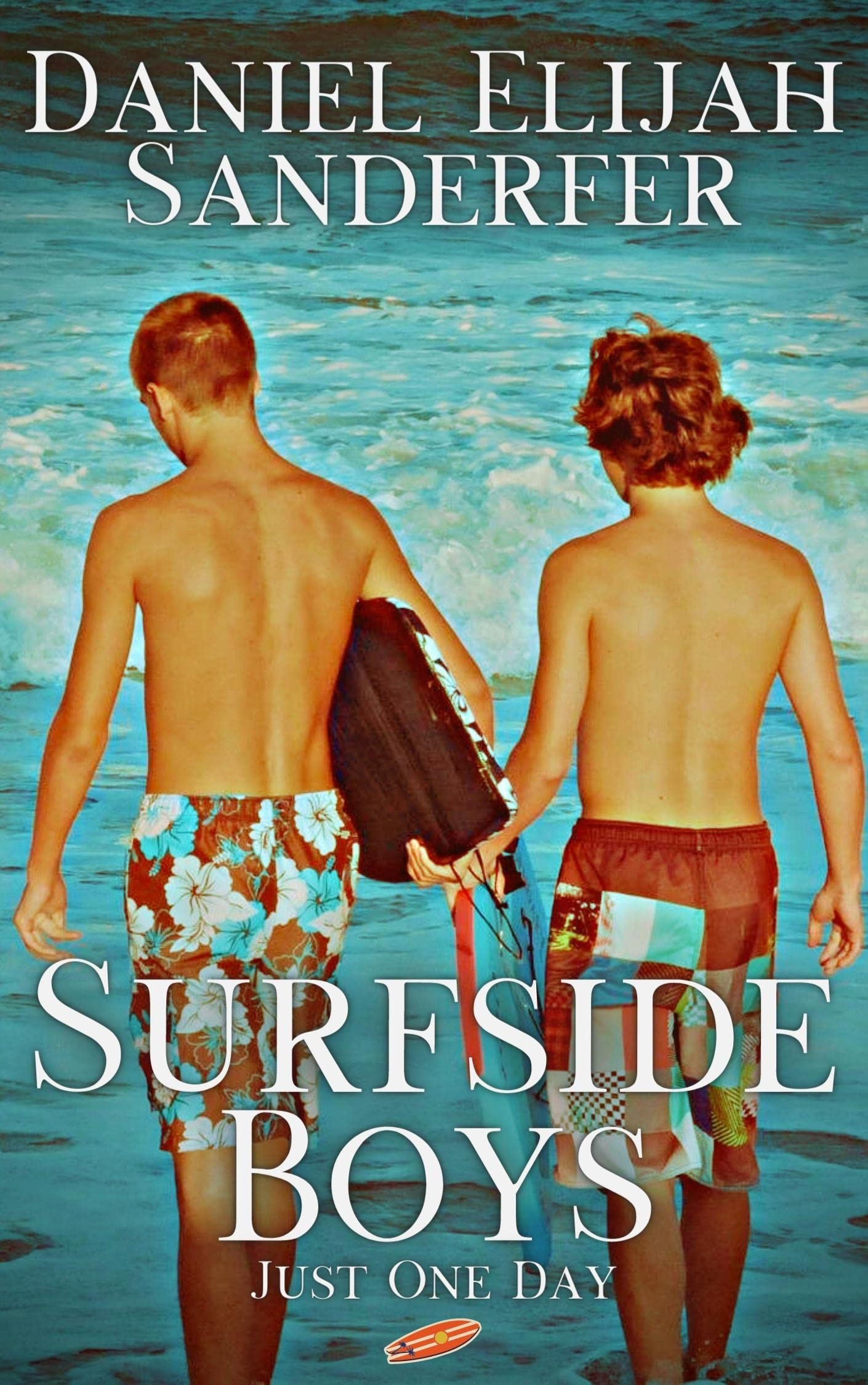 Surfside Boys: Just One Day