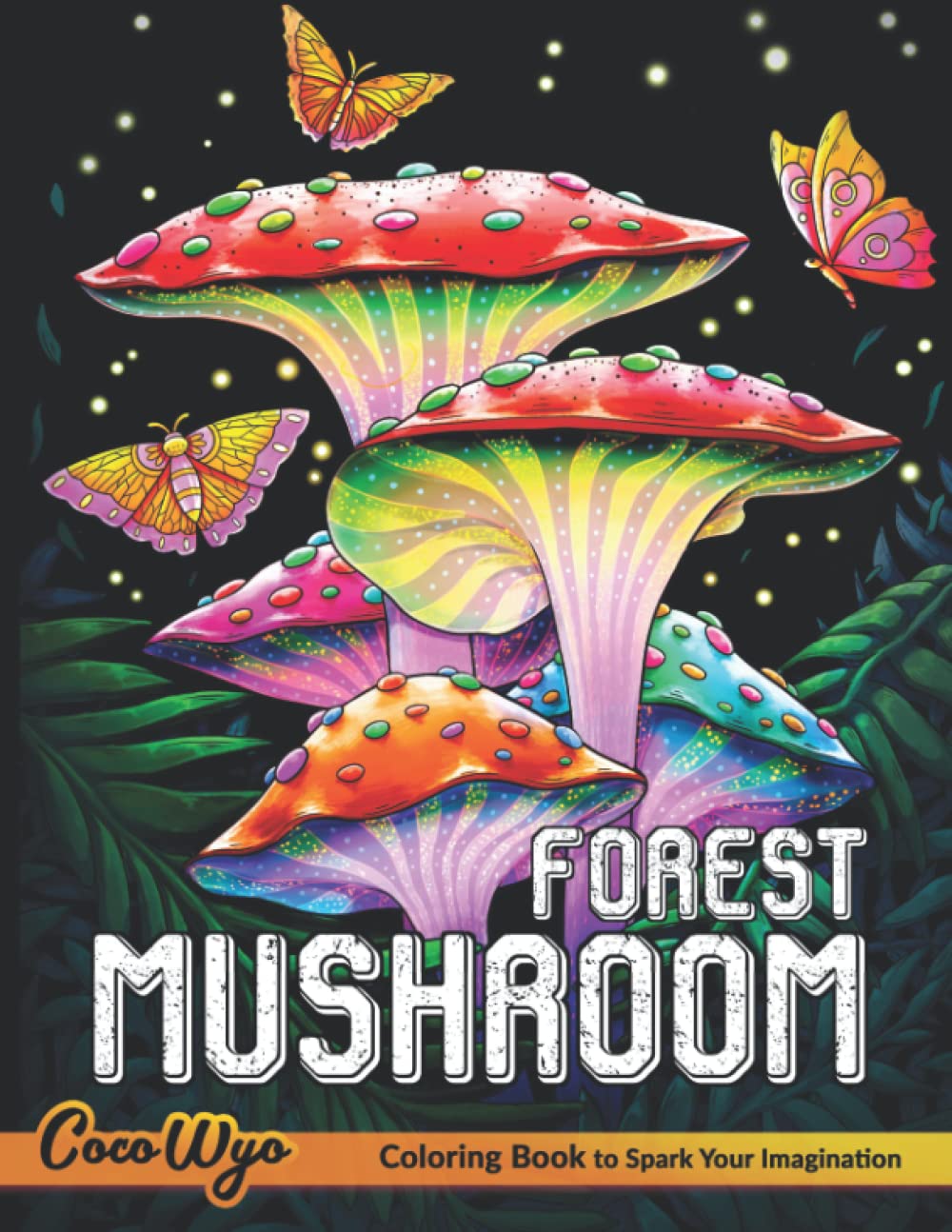 Mushroom Forest Coloring Book: Adult Coloring Book Features Mushroom ...