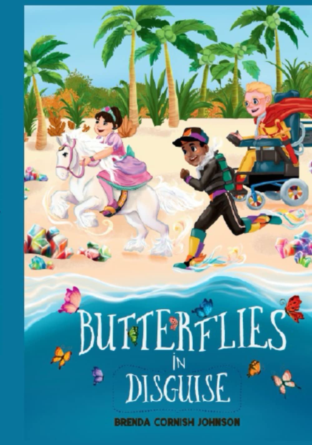 Butterflies in Disguise The Beginning by Brenda Cornish Johnson