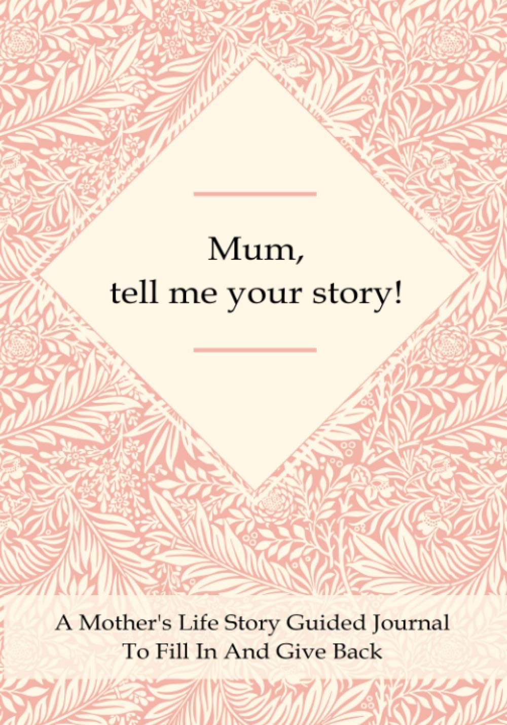 Mum, Tell Me Your Story! A Mother