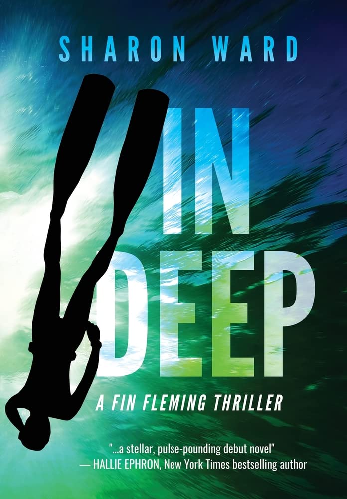 In Deep: A Fin Fleming Thriller by Sharon Ward | Goodreads