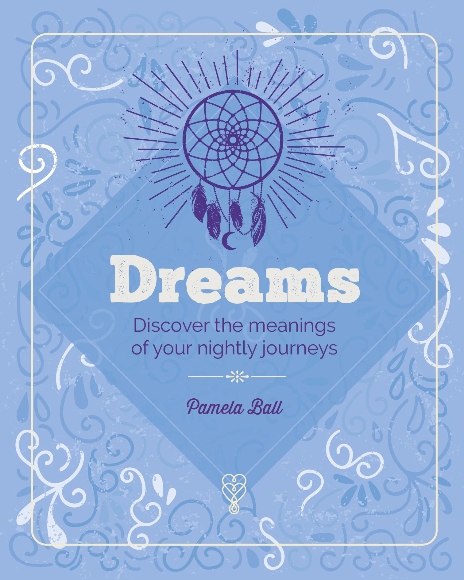 The Essential Book of Dreams: Discover the Meanings of Your Nightly Journeys