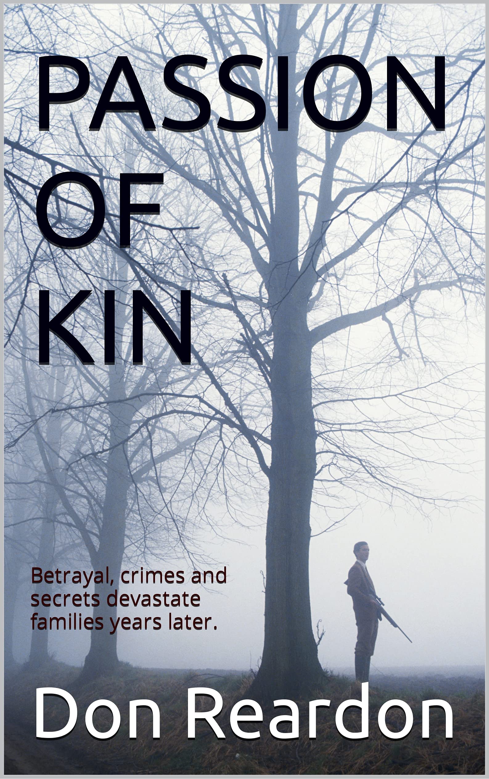 PASSION OF KIN: Betrayal, crimes and secrets devastate families years ...