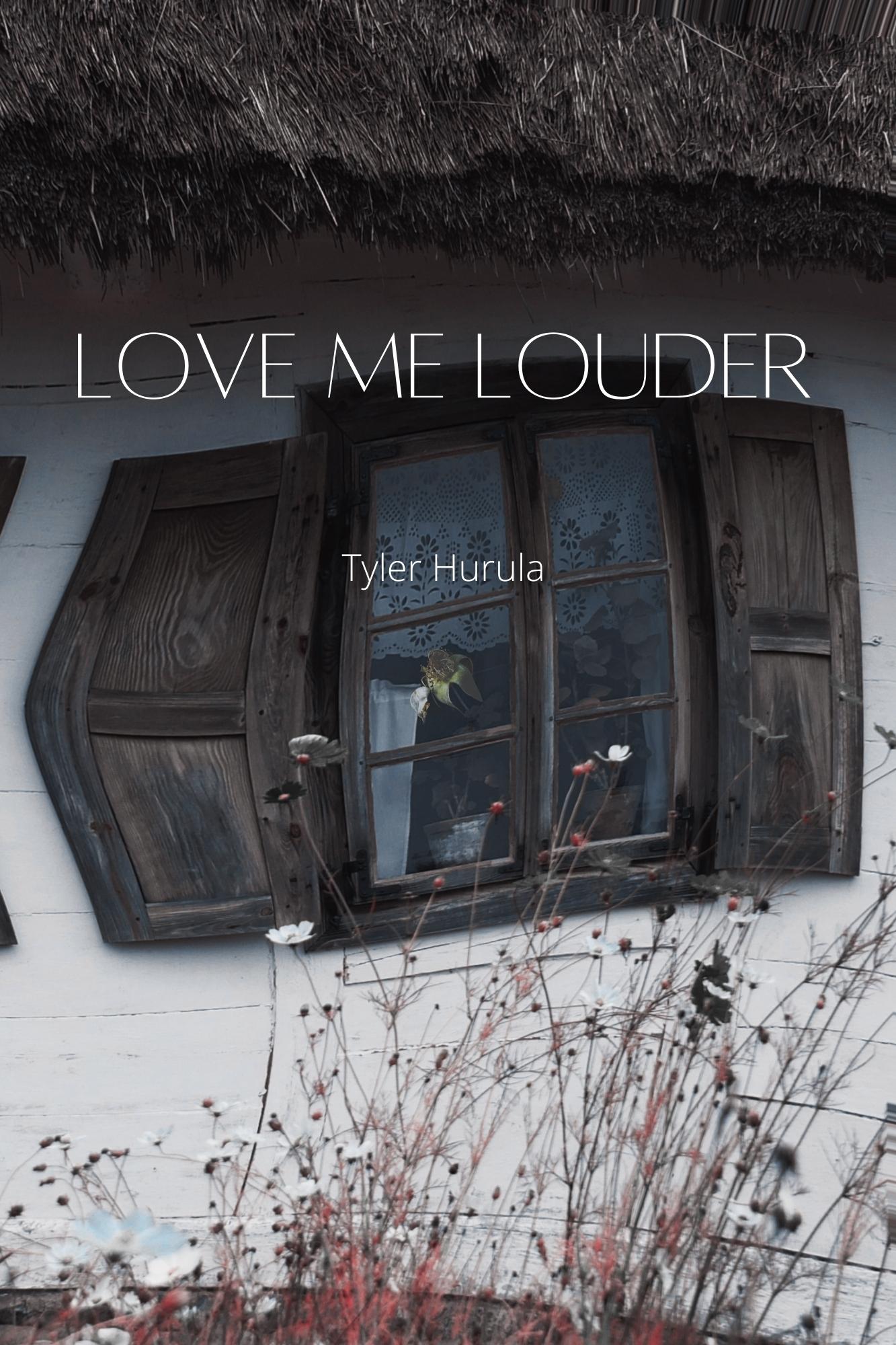 Love Me Louder