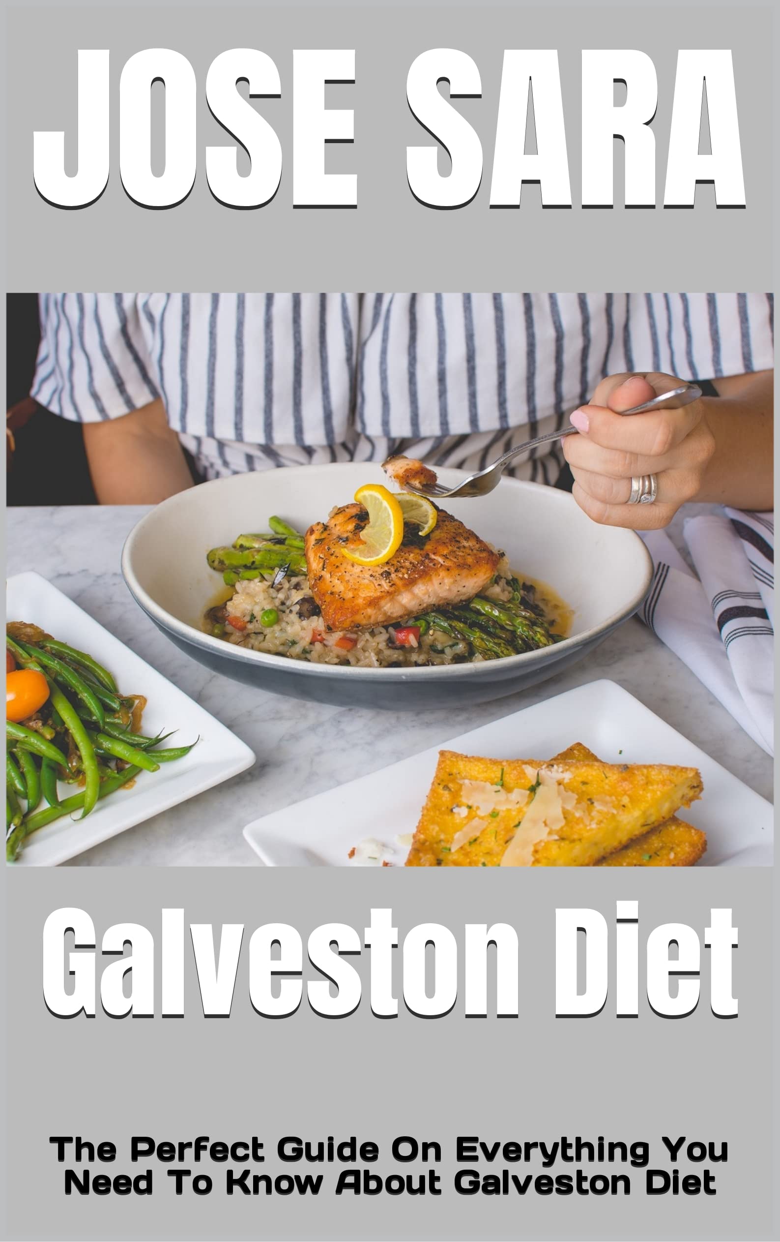 Galveston Diet The Perfect Guide On Everything You Need To Know About
