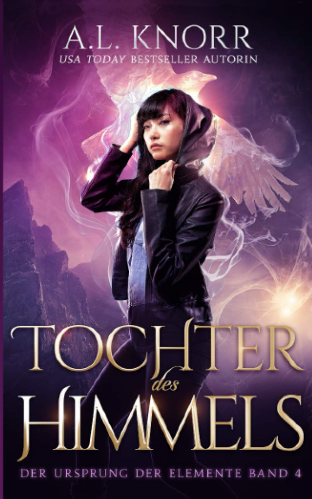 Tochter des Himmels (Die Töchter der Elemente, 4) by A.L. Knorr