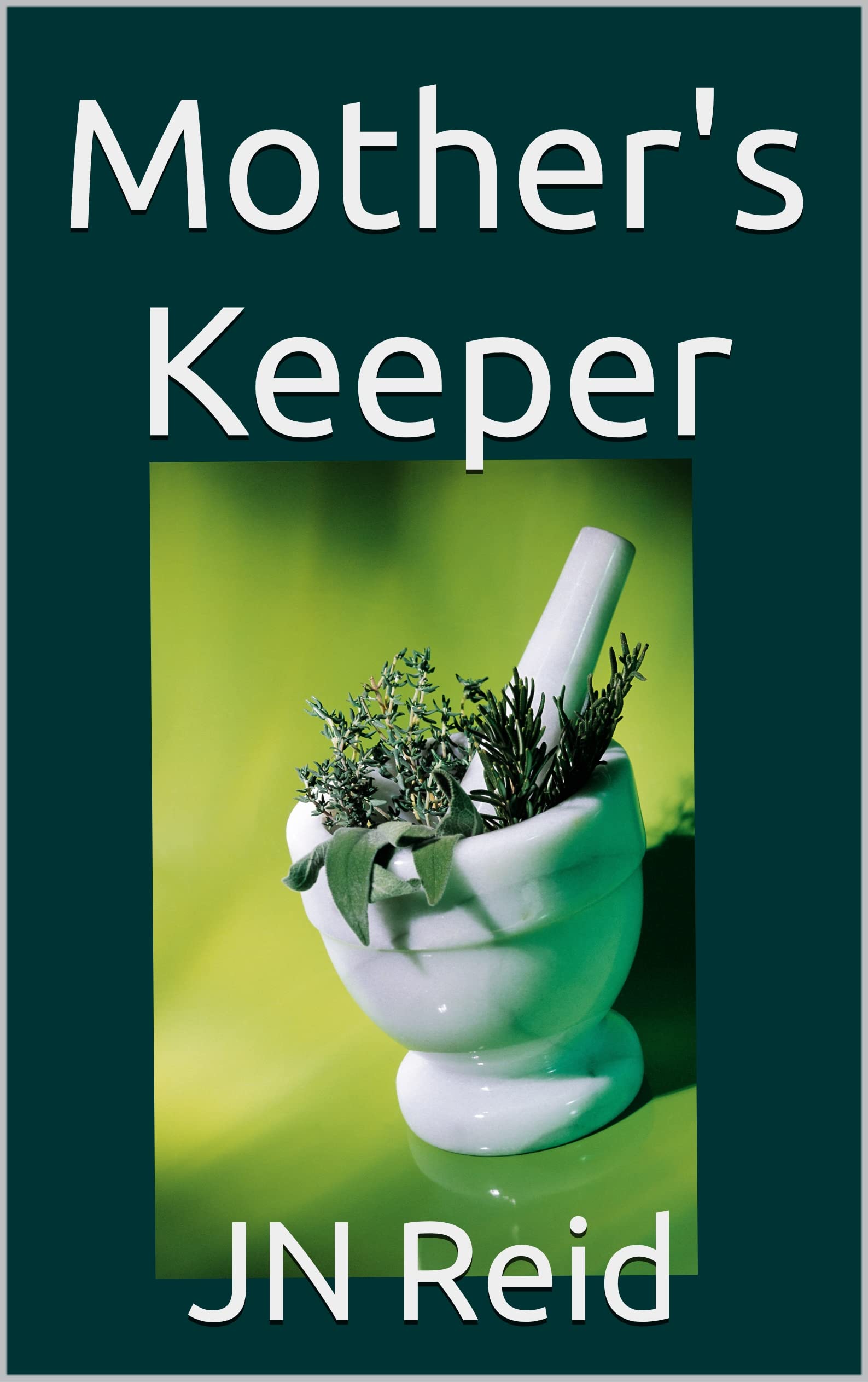 Mother s Keeper By J N Reid Goodreads mother-s-keeper-by-j-n-reid-goodreads