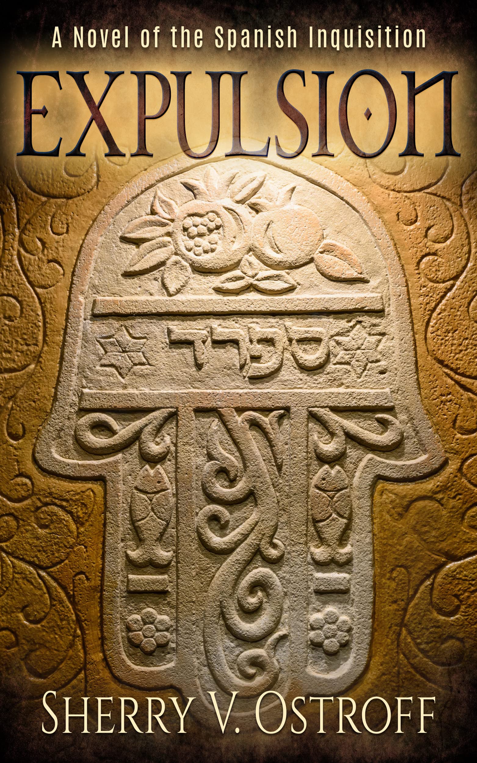 Expulsion: A Novel of the Spanish Inquisition