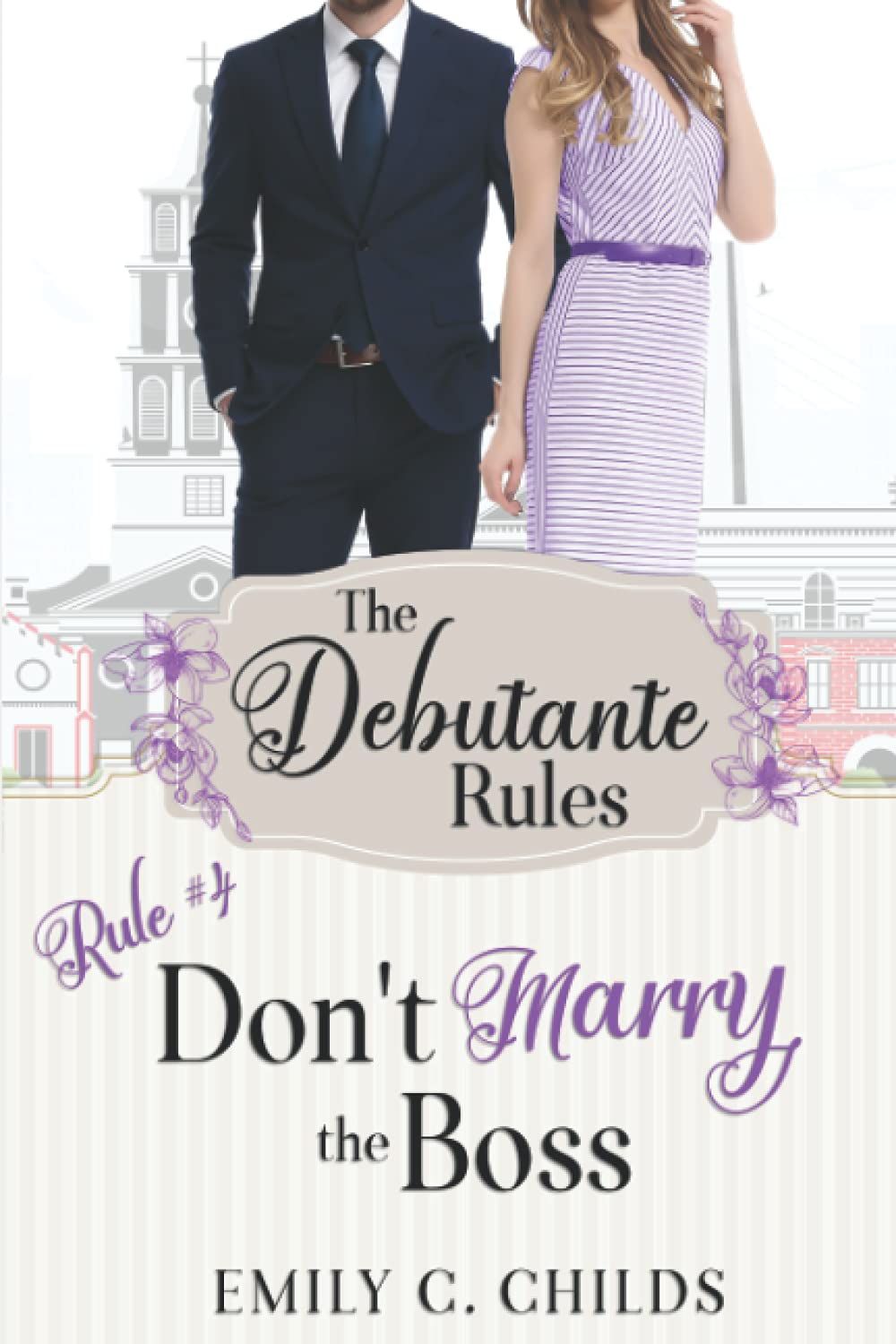 Don't Marry the Boss (The Debutante Rules) by Emily Childs Goodreads