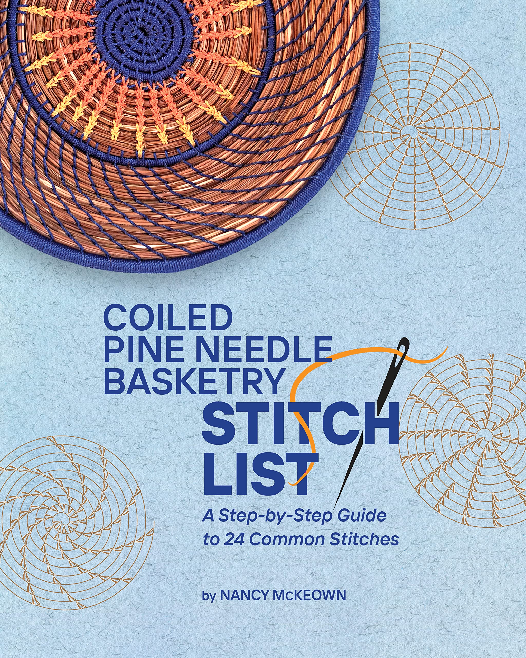 Coiled Pine Needle Basketry Stitch List A StepbyStep Guide to 24