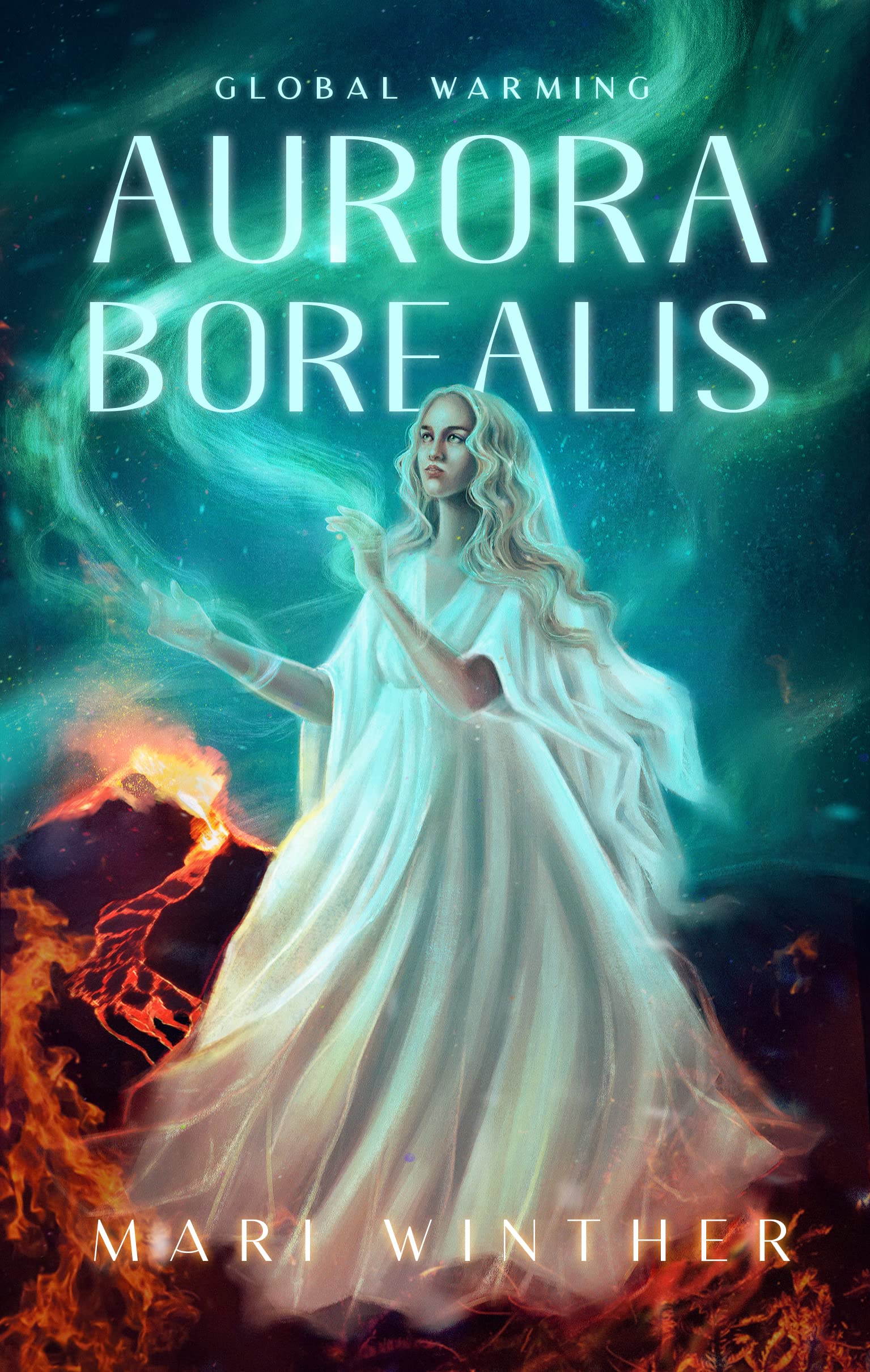 Aurora Borealis Global Warming: A Nordic Fantasy novel
