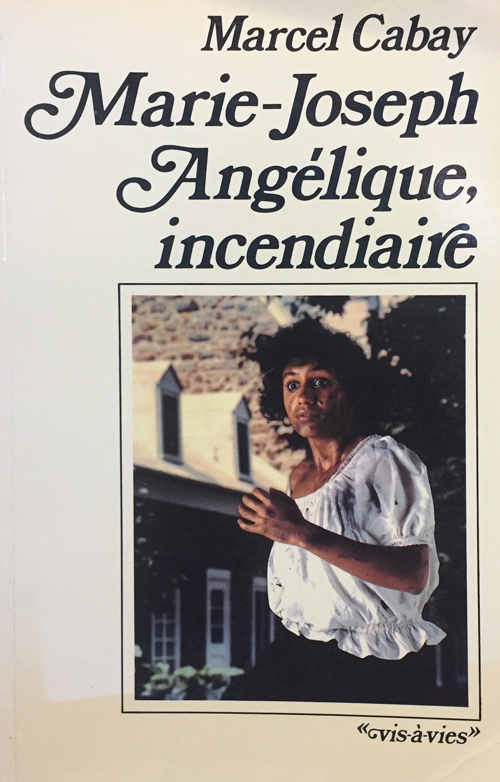 MarieJoseph Angélique, incendiaire (Héritage plus) by Marcel Cabay