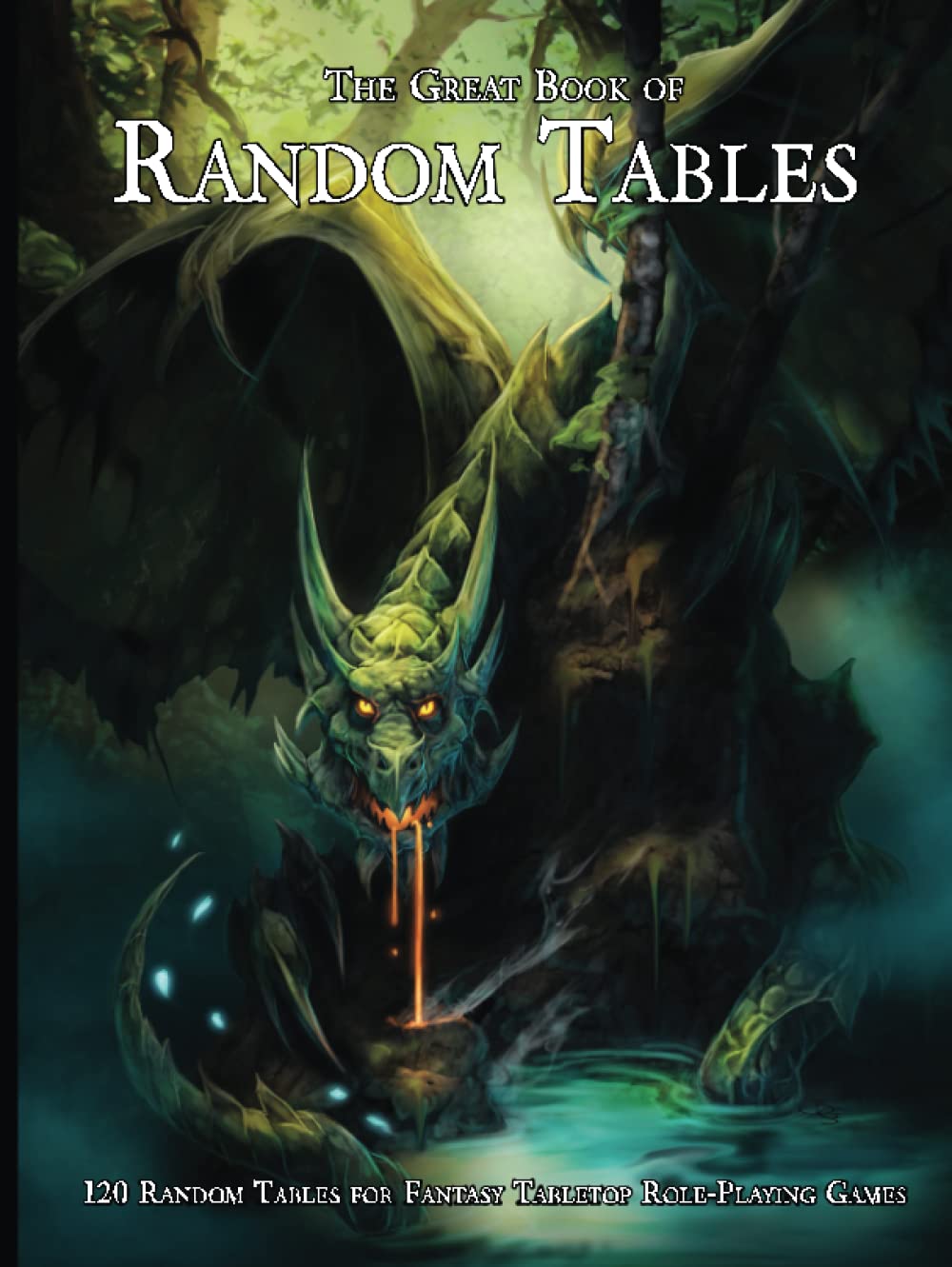 The Great Book of Random Tables 120 D100 Random Tables for Fantasy