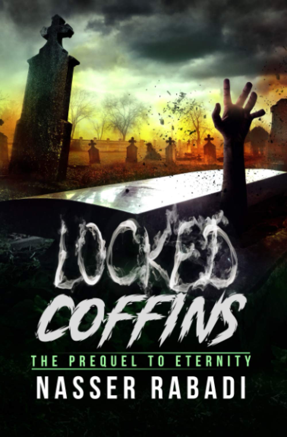 Locked Coffins (Eternity 0) by Nasser Rabadi Goodreads