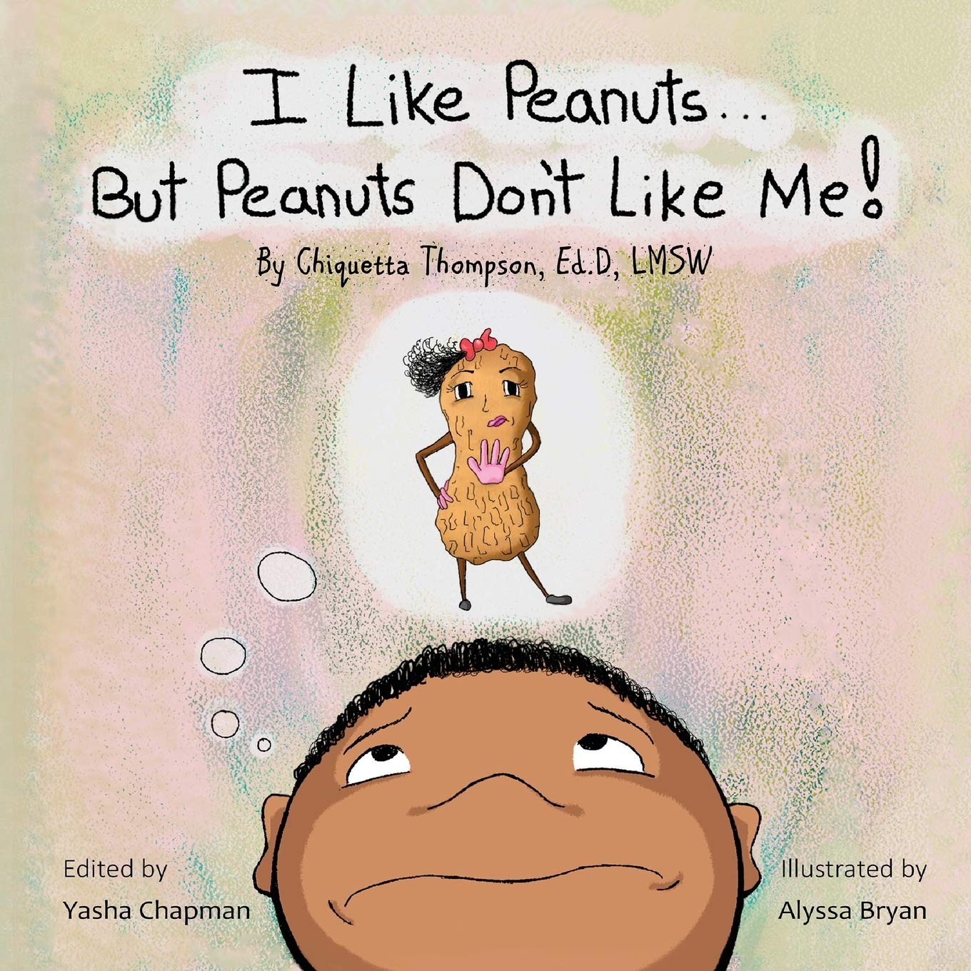I Like Peanuts...But Peanuts Don't Like Me by Chiquetta Chiquetta