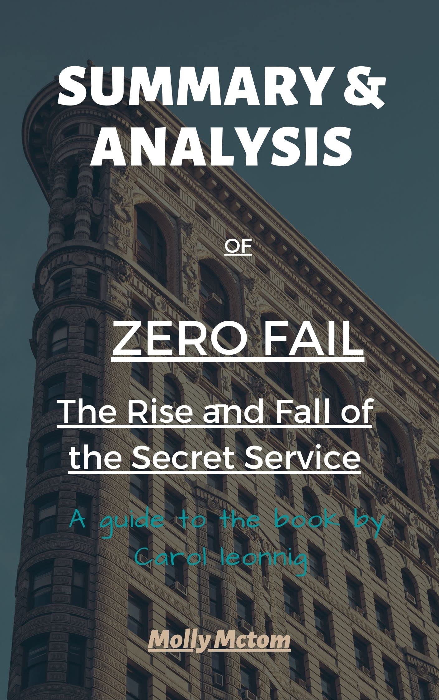 SUMMARY OF ZERO FAIL ZERO FAIL The rise and fall of the secret
