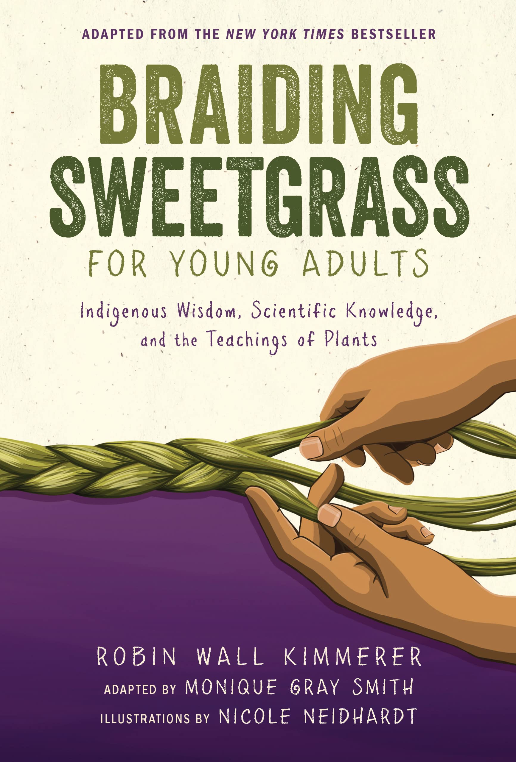 Braiding Sweetgrass for Young Adults: Indigenous Wisdom, Scientific Knowledge, and the Teachings of Plants