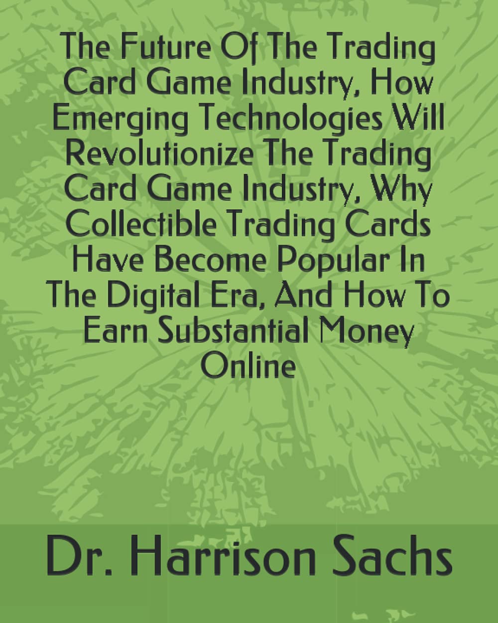 The Future Of The Trading Card Game Industry, How Emerging Technologies