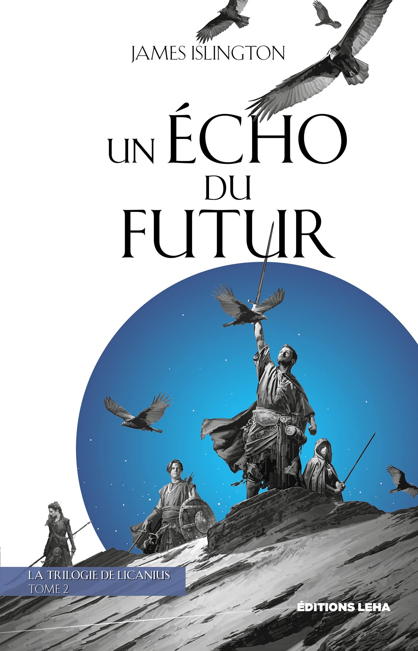 Un écho du futur (La Trilogie de Licanius #2)