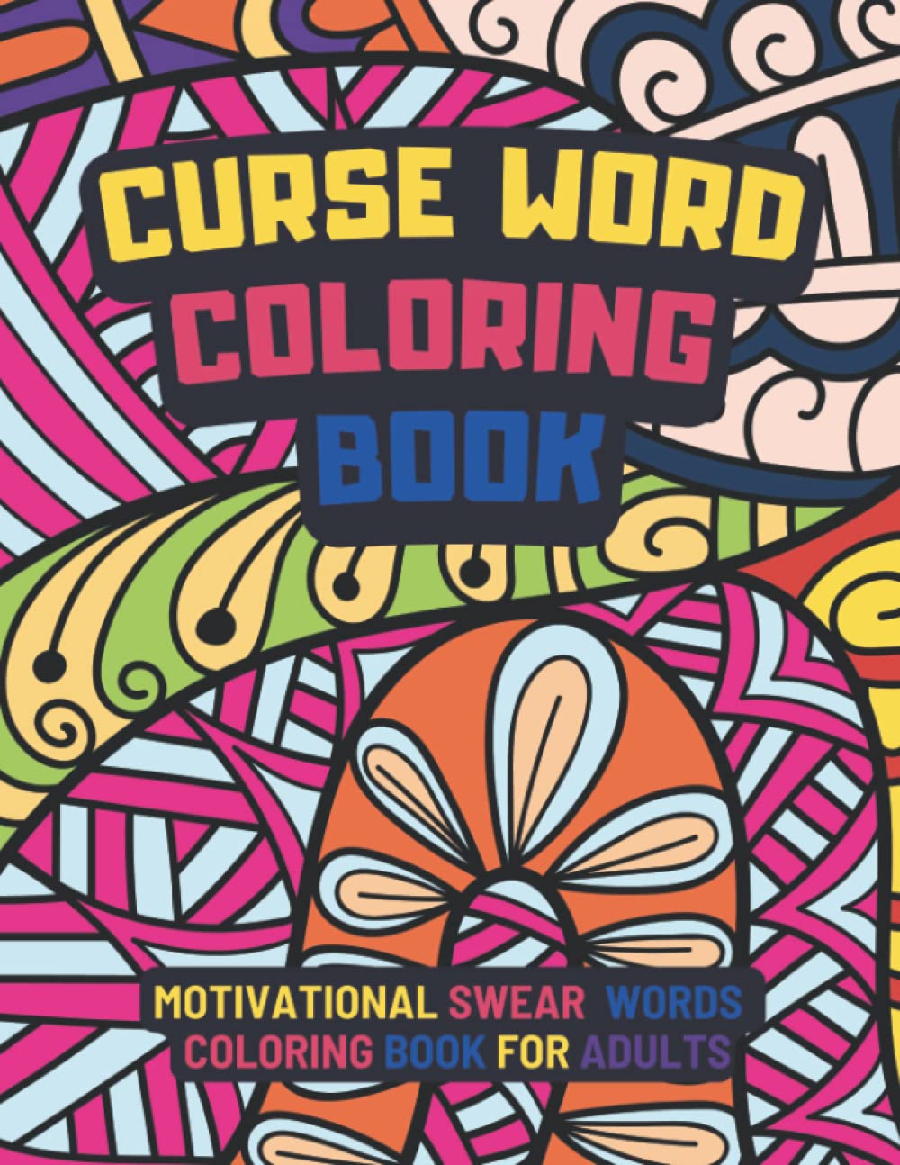 Curse Word Coloring Book Motivational Swear Words Coloring Book for