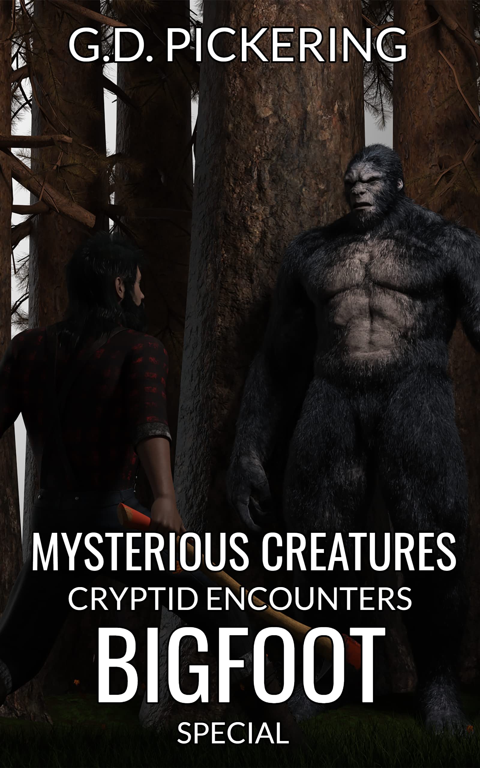 Mysterious Creatures: Cryptid Encounters Bigfoot Special: Amazing and terrifying first hand encounters with Bigfoot
