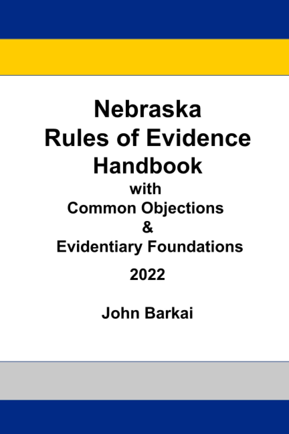 Nebraska Rules of Evidence Handbook with Common Objections