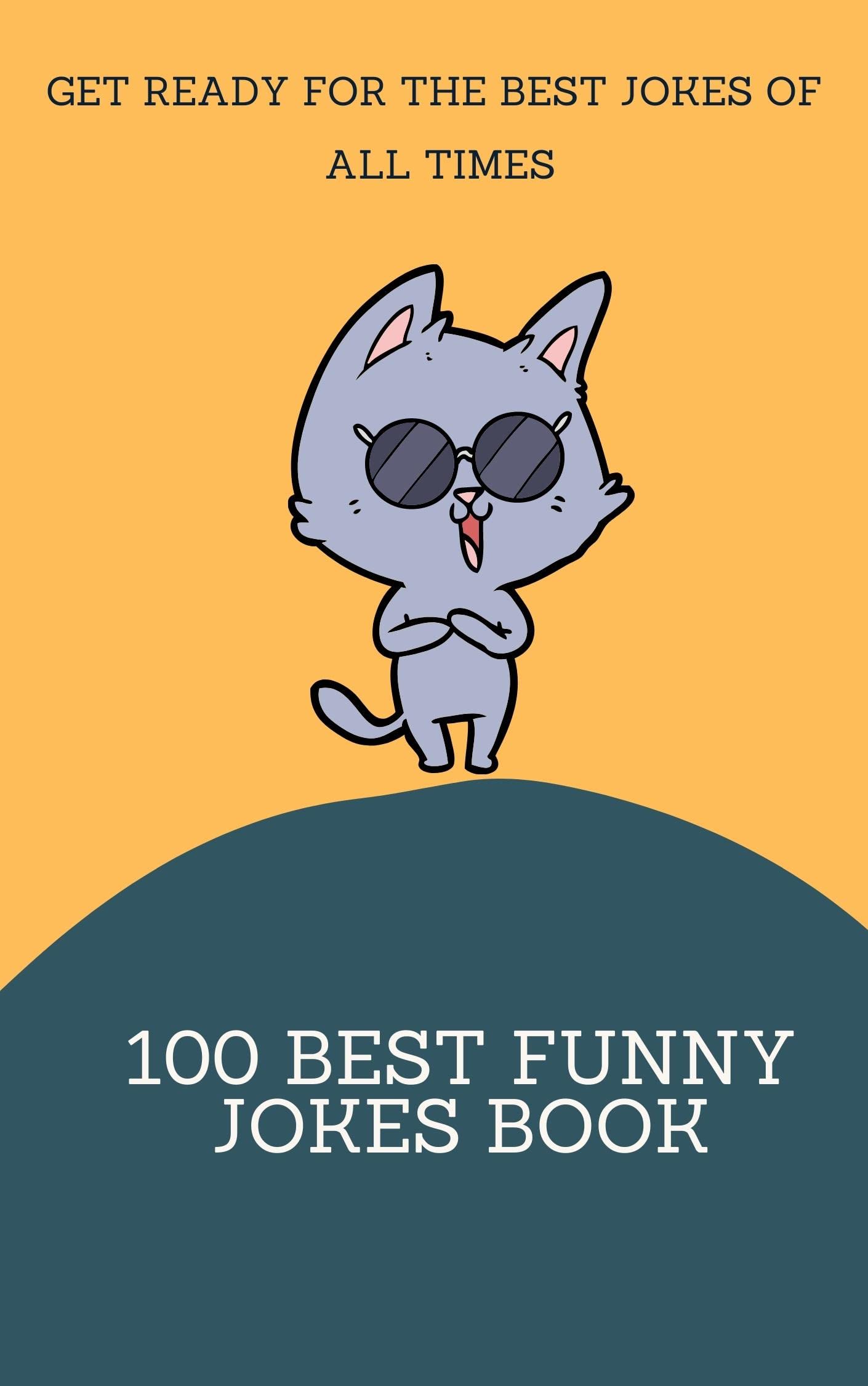 100 Best Funny Jokes Book Get ready for the best jokes of all times by