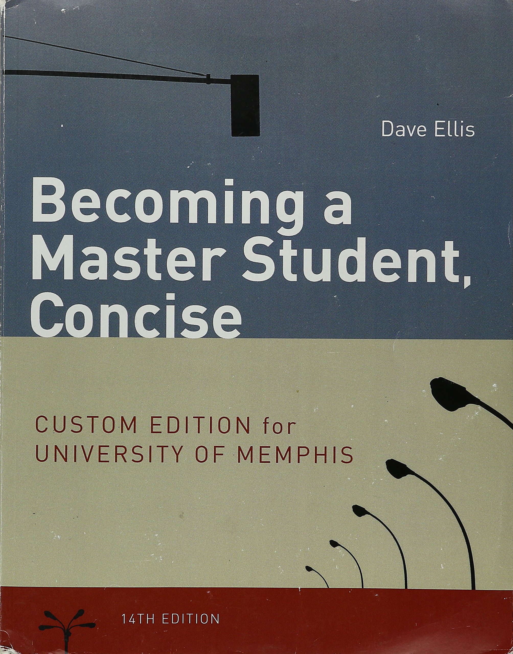 Becoming a Master Student, Concise Custom Edition University of Memphis ...