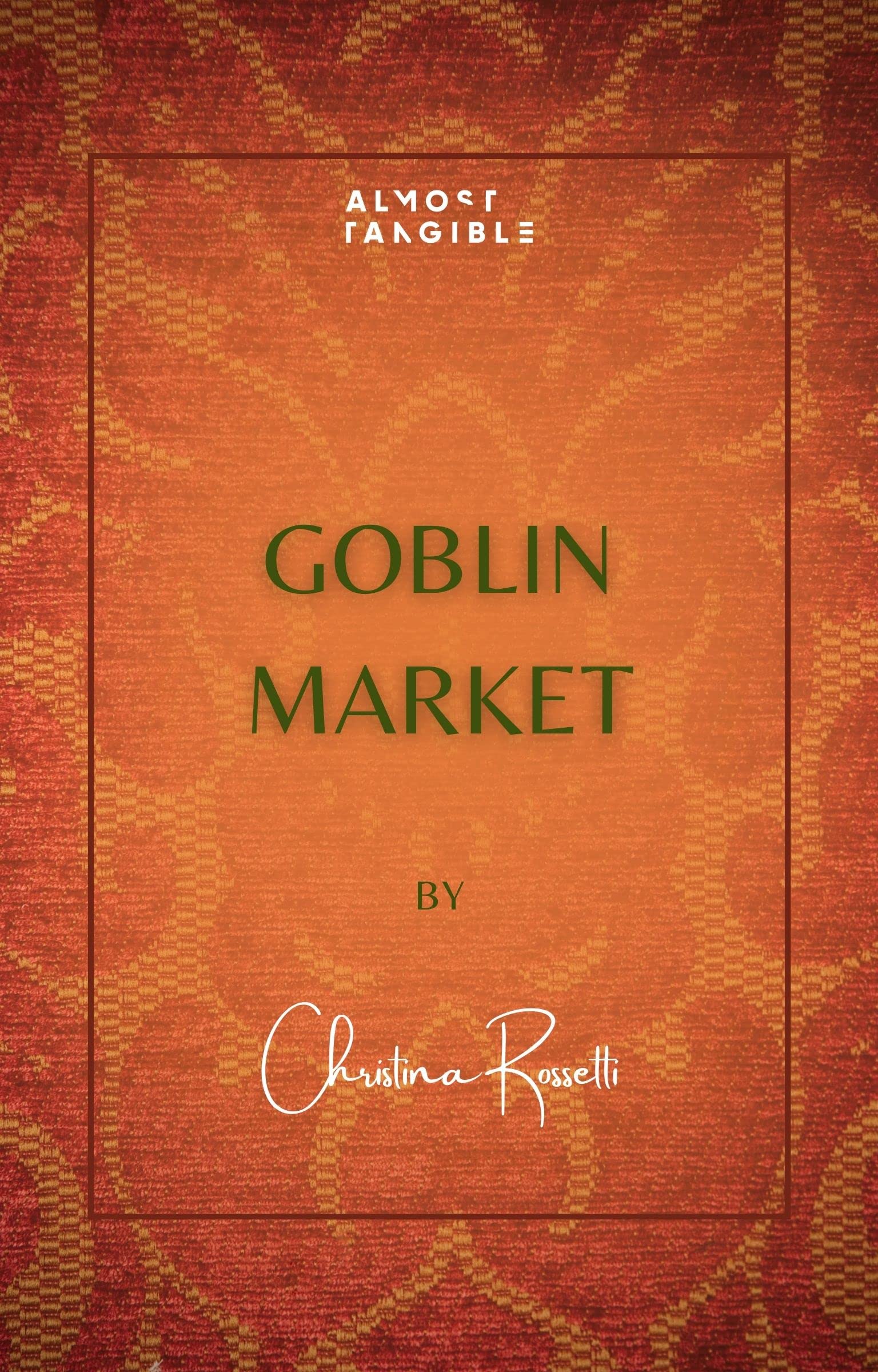 Goblin Market by Christina Rossetti | Goodreads
