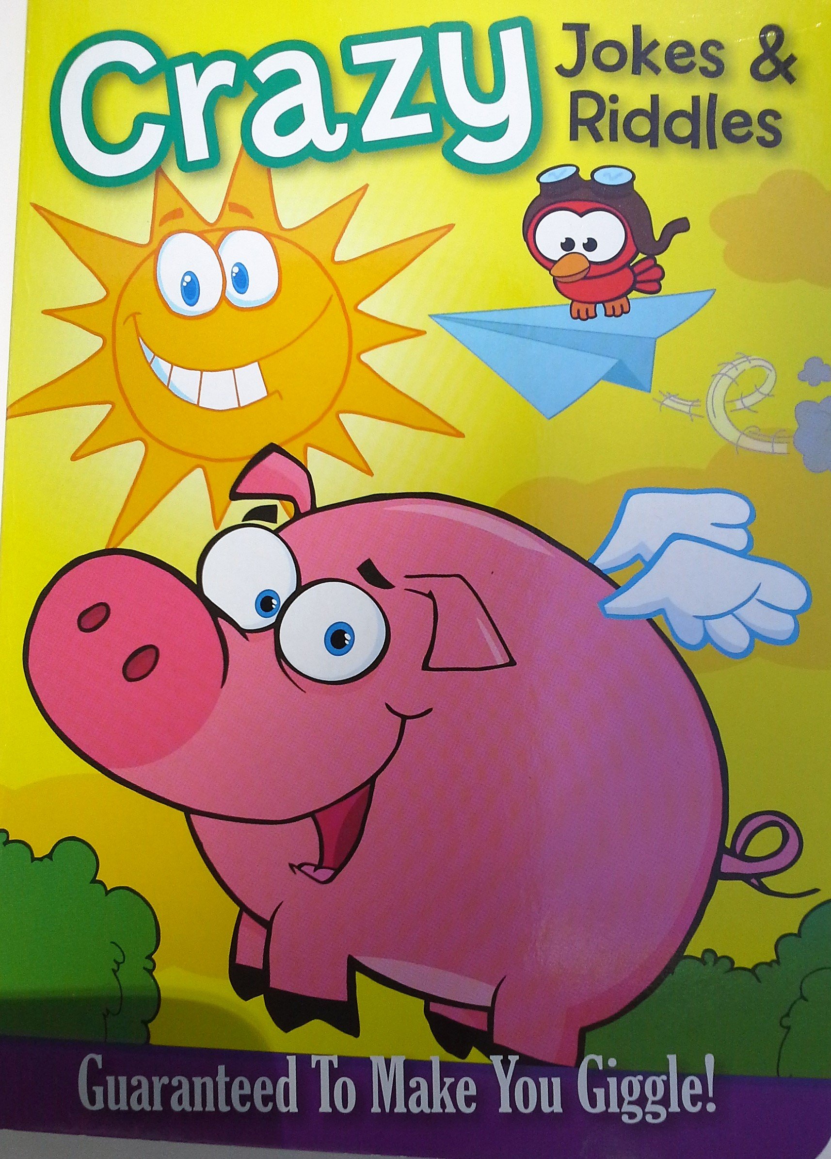 Crazy Jokes and Riddles Guaranteed to Make You Giggle! Board Book by
