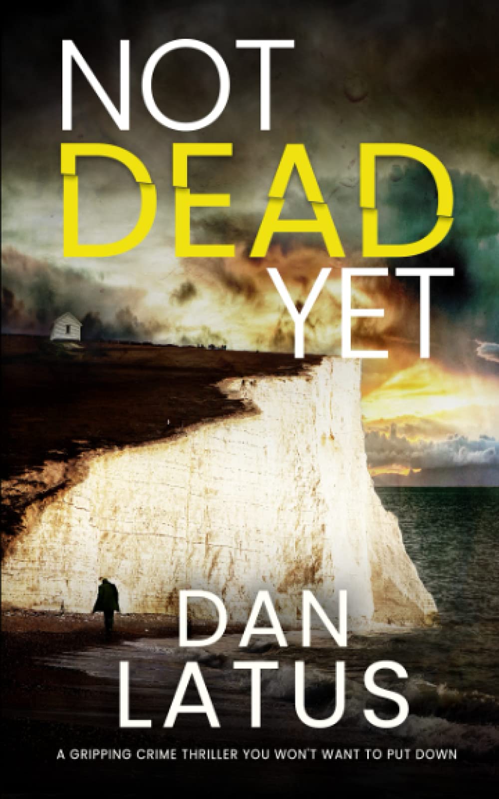 Not Dead Yet (Frank Doy Thrillers 9) by Dan Latus Goodreads
