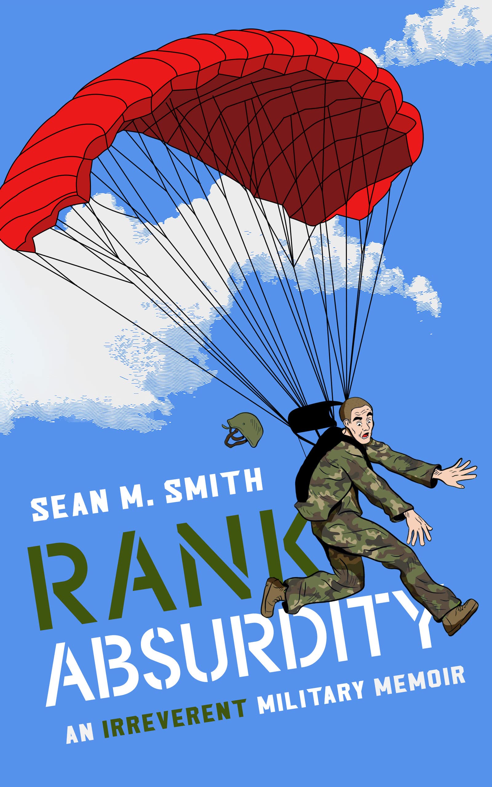 Rank Absurdity: An Irreverent Military Memoir