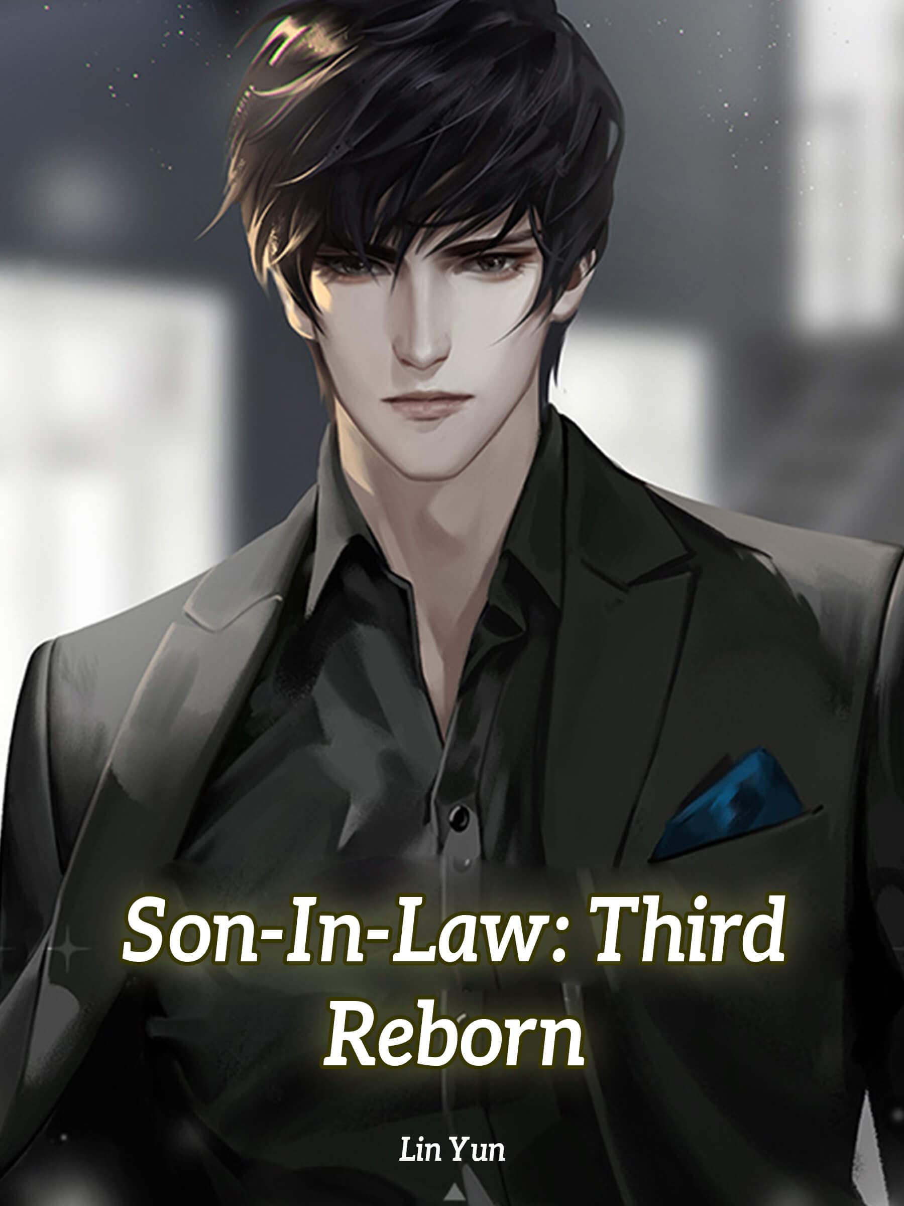 Son-In-Law: Third Reborn: Reborn Immortal Cultivation Vol 1