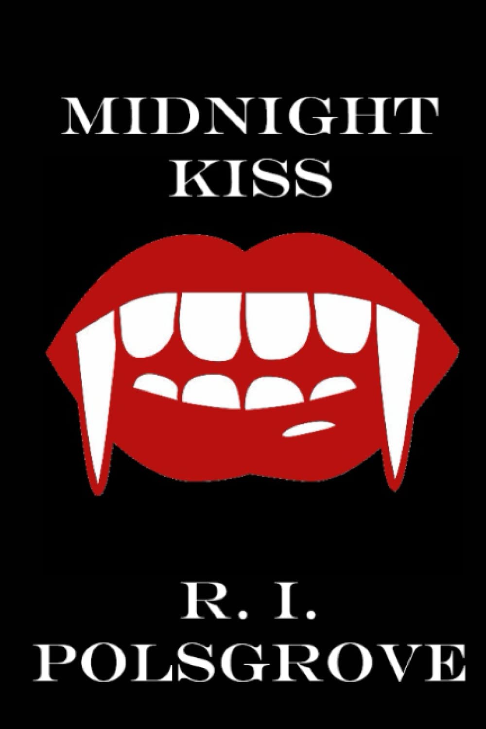 Midnight Kiss (Into the Darkness) by R. I. Polsgrove Goodreads