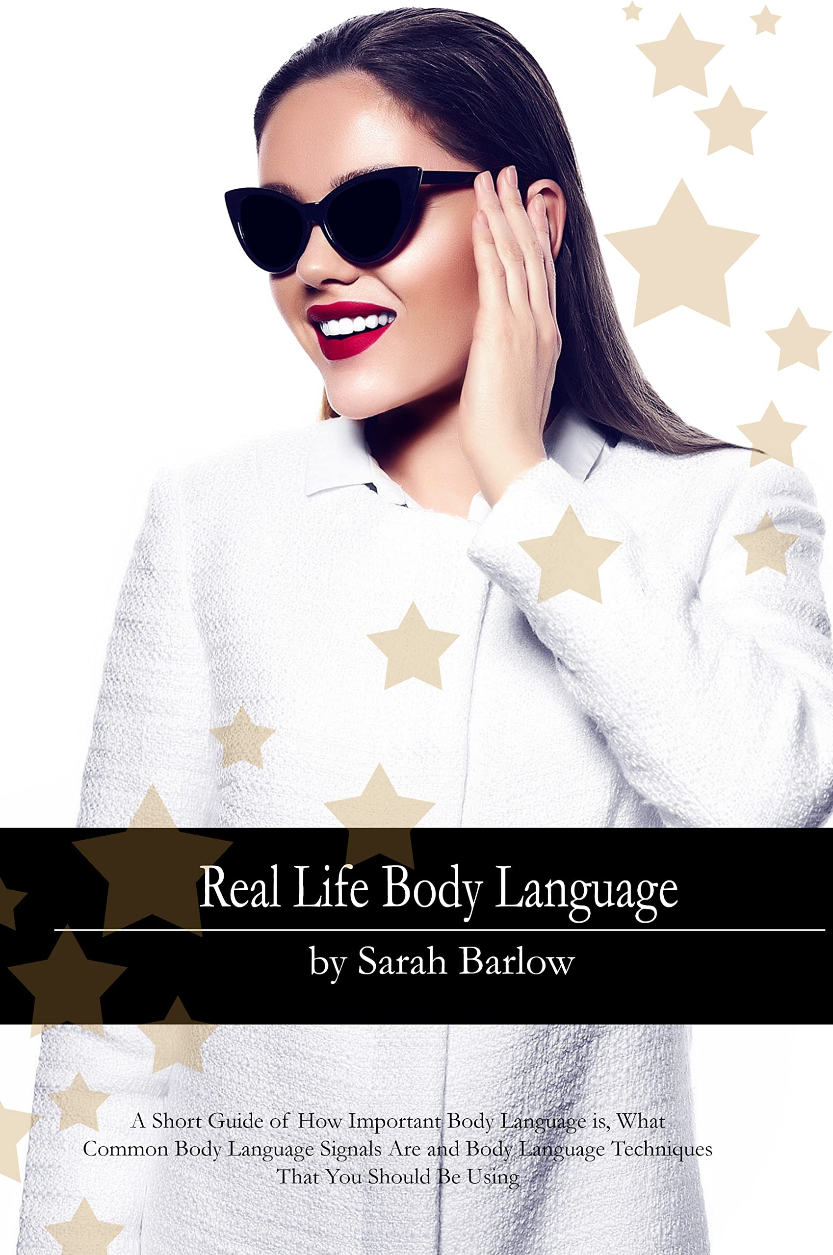 Real Life Body Language A Short Guide of How Important Body Language