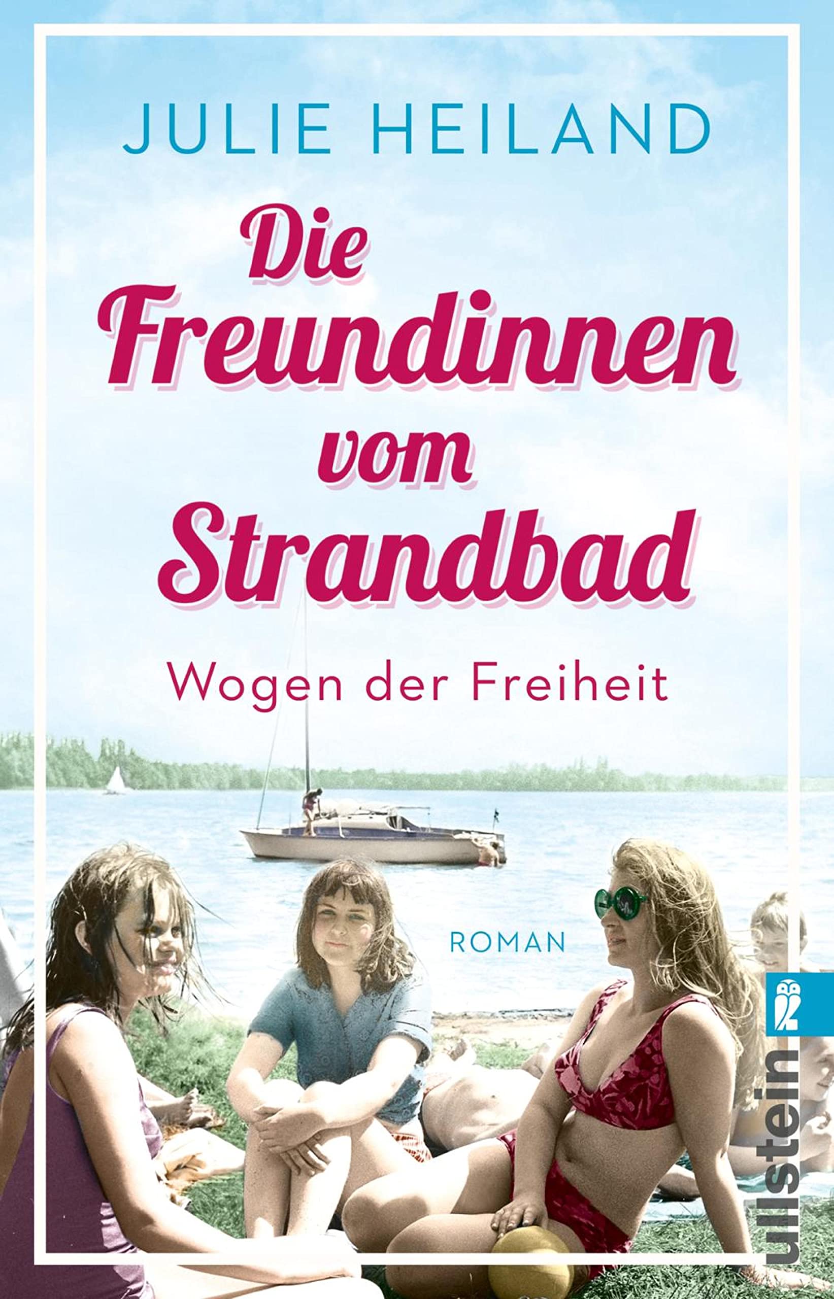 Die Freundinnen vom Strandbad: Wogen der Freiheit