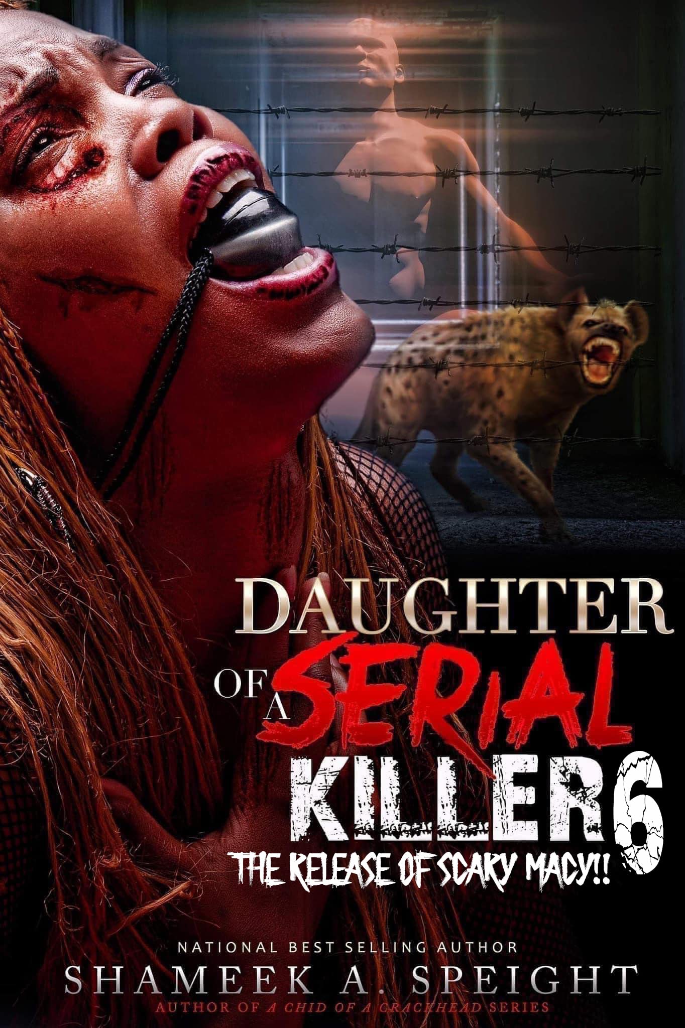 Daughter of a Serial Killer 6: The Release of Scary Macy